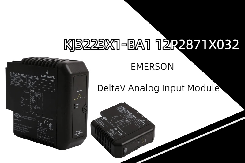 Mở khóa độ chính xác: Mô-đun đầu vào tương tự DeltaV EMERSON KJ3223X1-BA1 12P2871X032
